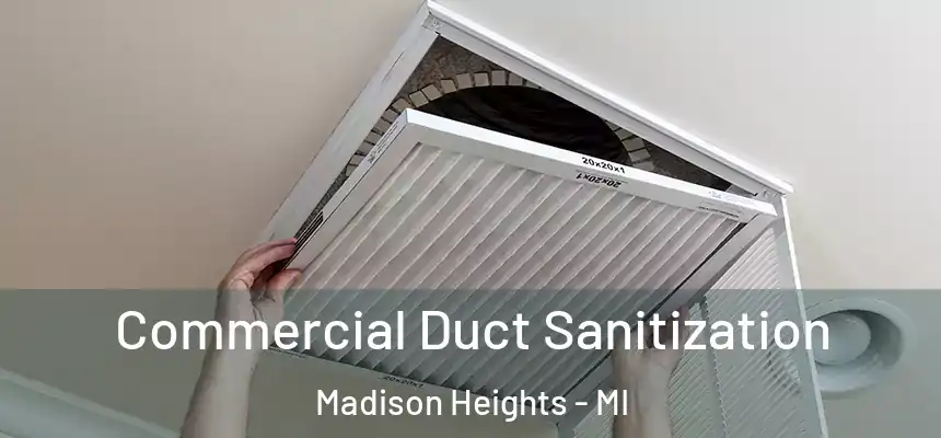  Commercial Duct Sanitization Madison Heights - MI
