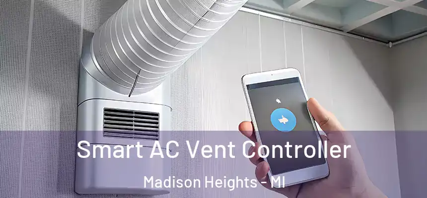  Smart AC Vent Controller Madison Heights - MI
