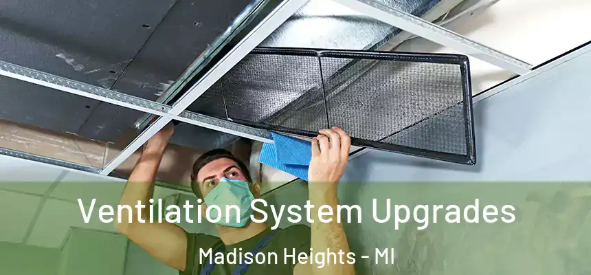  Ventilation System Upgrades Madison Heights - MI
